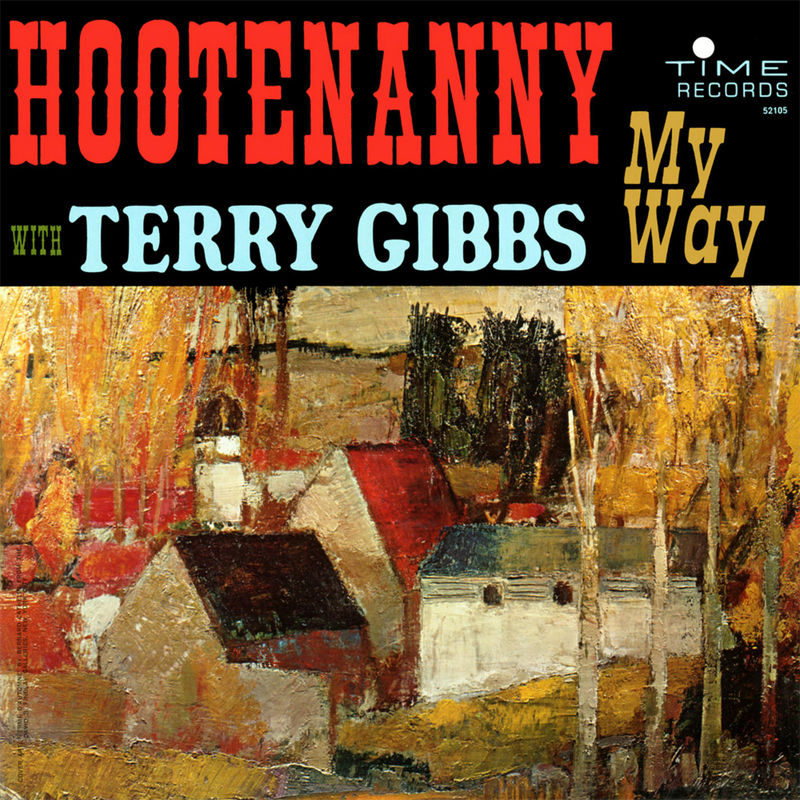 Terry Gibbs Quartet Take It From Me Terry Gibbs Quartet Take It From Me