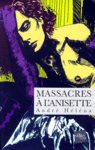 massacre a l'anisette
