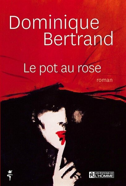 Dominique Bertrand - Le pot au rose
