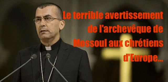 LE CRI DE L'ARCHEVÊQUE DE MOSSOUL AUX EUROPEENS