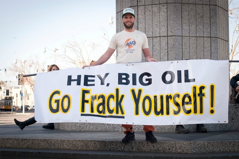 Hey Big Oil - Go frack yourself