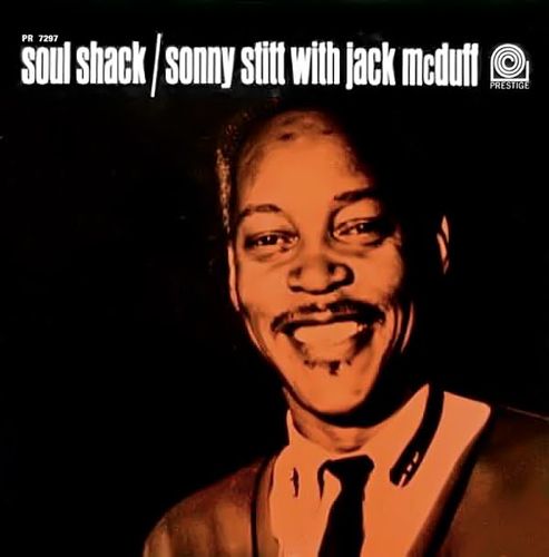 Sonny Stitt With Jack McDuff Soul Shack Sonny Stitt With Jack McDuff Soul Shack