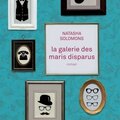 La galerie des maris disparus - natasha solomons