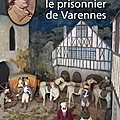 « louis xvi, le prisonnier de varennes » par jacques hussenet