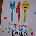 Le grand livre de cuisine des enfants de seymourina cruse et elisa géhin 