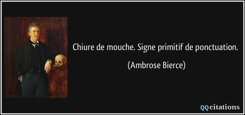 AEV 1819-18 citation-chiure-de-mouche-signe-primitif-de-ponctuation-ambrose-bierce-146219