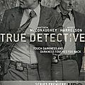 Policiers tourmentes (true detective - saison 1)