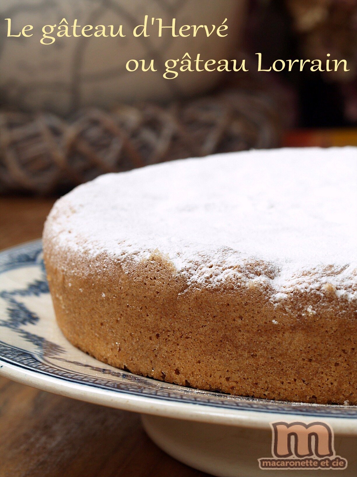 Gateau D Herve Ou Gateau Lorrain Macaronette Et Cie