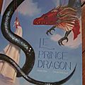 Le prince dragon, de marie diaz et olivier desvaux