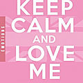 Keep calm and love me - catherine kalengula