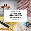 Le tuto des débutants en amigurumis