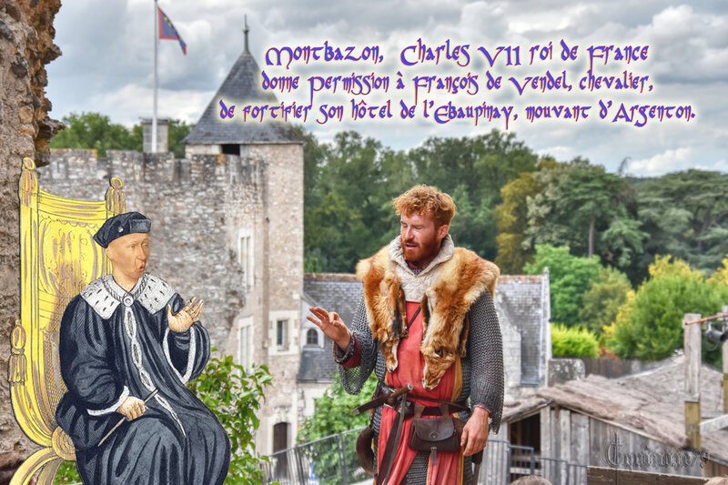 Montbazon, Charles VII roi de France donne Permission à François de Vendel, chevalier, de fortifier son hôtel de l'Ebaupinay, mouvant d'Argenton 2
