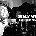 Tv - billy wilder, la perfection hollywoodienne