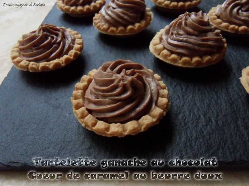 Tartelette Ganache Au Chocolat Cœur De Caramel Au Beurre Doux