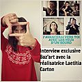 Interview exclusive de laetitia carton, réalisatrice du film 