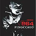 964 pinocchio (pétage de plombs généralisé !)