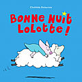 Bonne nuit lolotte !