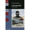 Lanzarote et autres textes ; michel houellebecq