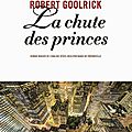 La chute des princes - robert goolrick