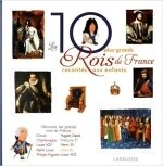 Les 10 plus grands rois de France