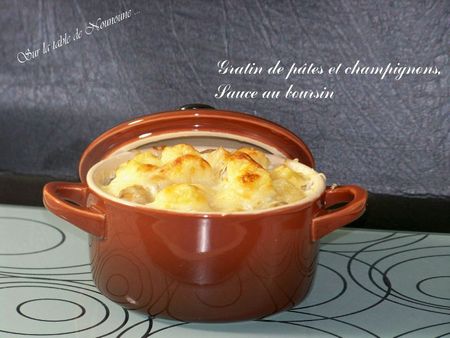 Gratin de pâtes et champignons, sauce au boursin
