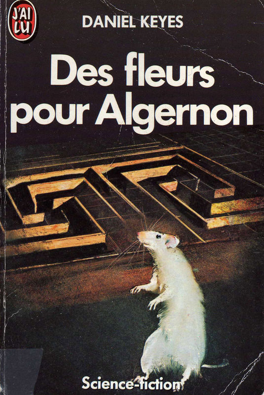 Des fleurs pour Algernon de Daniel Keyes Pages en partage
