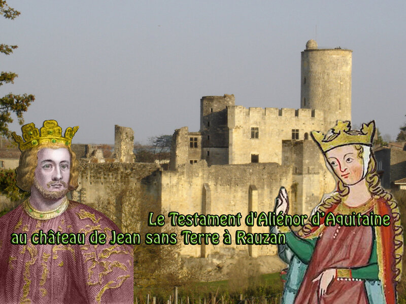 Le Testament d'Aliénor d’Aquitaine au château de Jean sans Terre à Rauzan