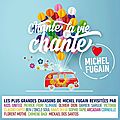 Concours chante la vie chante : 3 cd de l'hommage à michel fugain à gagner 