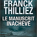 En poche ! le manuscrit inachevé, de franck thilliez