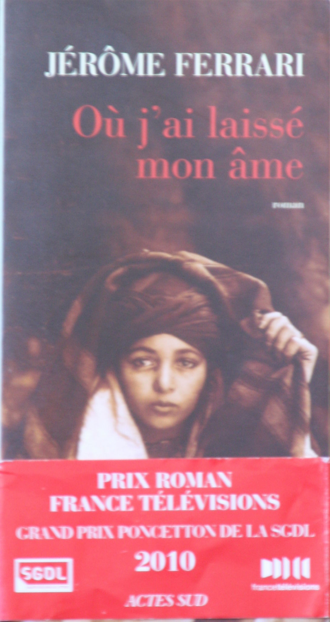 Jerome Ferrari Ou J Ai Laisse Mon Ame Où j'ai laissé mon âme de Jérôme Ferrari - CeciBon... de Lire