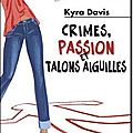 Crimes, passion et talons aiguilles - kyra davis