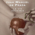 Juan manuel de prada - la vie invisible