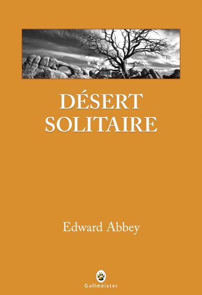 Edward Abbey - Desert solitaire