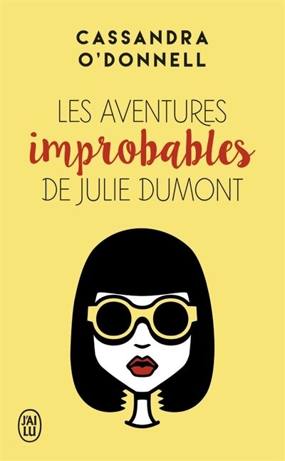 Les aventures improbables de Julie Dumont