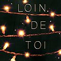 Si loin de toi Tess Sharpe