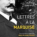 Dreyfus, lettres à la marquise