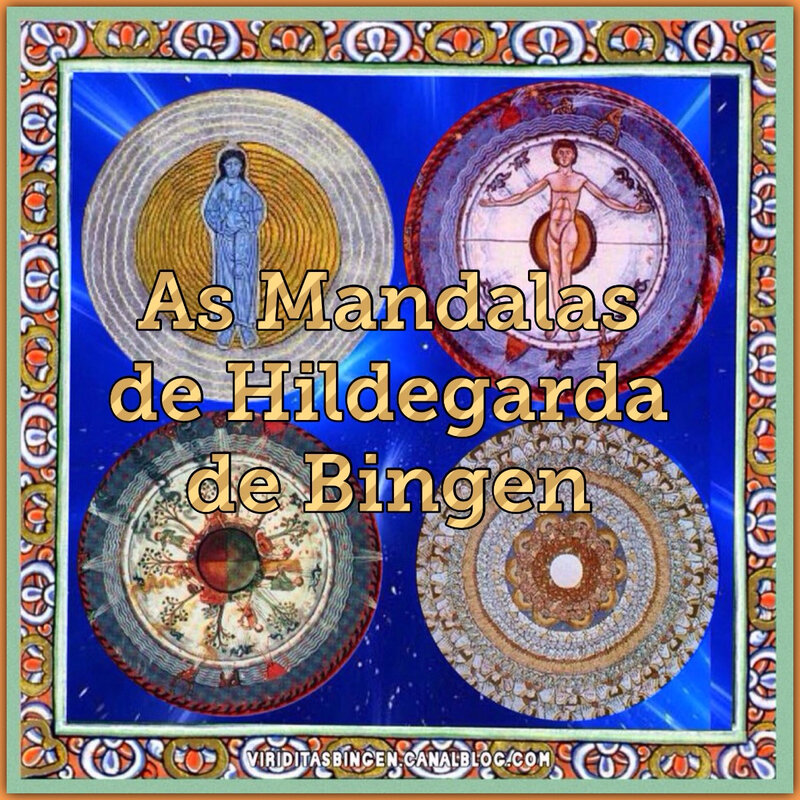 HILDEGARDA DE BINGEN: SUAS MANDALAS, SEU LEGADO!