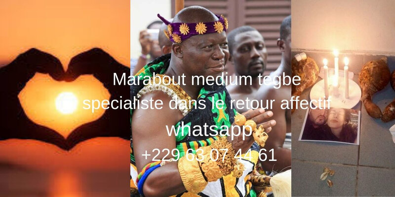 MAITRE MEDIUM TEGBE RECONNU TEL +229 63 07 44 61 (1)