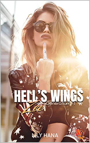 Zee, Hell's Wings nouvelle génération #1 de Lily Hana