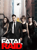 l’affiche du film d’action « The Fatal Raid »
