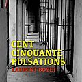 Cent cinquante pulsations