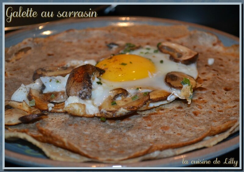 Galette complète au sarrasin - La cuisine de Lilly