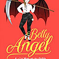 [chronique] betty angel, tome 4 : la mort va au diable de louisa méonis