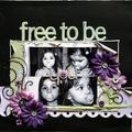 Free to be you ...