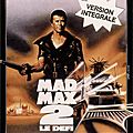 Mad max 2 : le défi (le guerrier de la route)