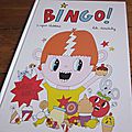 Bingo ! d'ingrid chabbert & lili scratchy