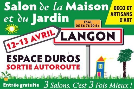 Salon de la Maison et du Jardin à LANGON - 12 et 13 avril 2014 - La vie