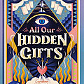 All our hidden gifts, de caroline o'donoghue 