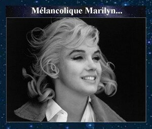 Mélancolique Marilyn...