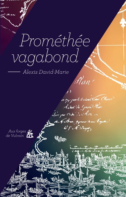 Alexis David-Marie - Prométhée vagabond